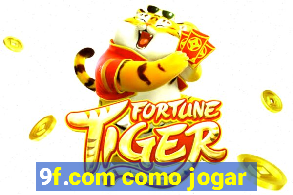 9f.com como jogar